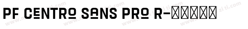 PF Centro Sans Pro R字体转换